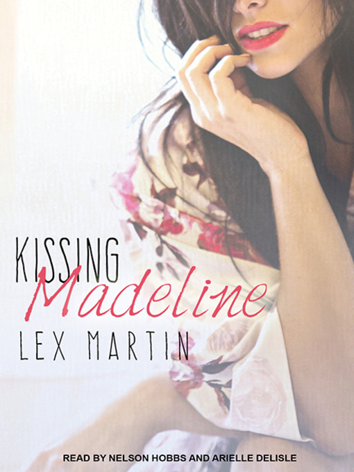 Title details for Kissing Madeline by Lex Martin - Available